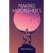 Making Moonshots