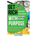 Get Rich with Purpose: Transform Your Finances with Smart Decisions