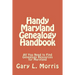 Handy Maryland Genealogy Handbook: All You Need to Find Genealogy Resources for Maryland