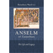 Anselm of Canterbury: His Life and Legacy
