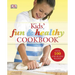 Kids' Fun and Healthy Cookbook