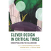Clever Design in Critical Times: Conceptualizing the Callidocene