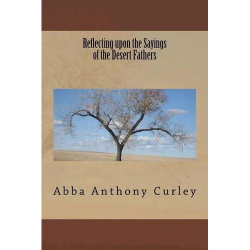 Reflecting upon the Sayings of the Desert Fathers