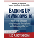 Backing Up In Windows 10: Never lose data again, using tools you already have and tools you get for free