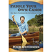 Paddle Your Own Canoe: One Man's Fundamentals for Delicious Living