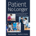 Patient No Longer: Why Healthcare Must Deliver the Care Experience That Consumers Want and Expect