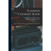 Plasmon Cookery Book: Dainty, Nutritious and Economical Dishes for Every Household