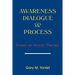 Awareness, Dialogue & Process: Essays on Gestalt Therapy