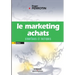 Le marketing achats: Stratégies et tactiques
