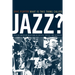What Is This Thing Called Jazz?: African American Musicians as Artists, Critics, and Activists Volume 6