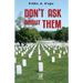 Don't ask about them