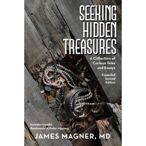 Seeking Hidden Treasures: A Collection of Curious Tales and Essays