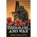 Drugs, Oil, and War: The United States in Afghanistan, Colombia, and Indochina