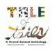 A Tale of Tails: A Grand Animal Anthology