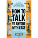 How to Talk to Anyone with Ease: 9 Crucial Skills to Connect with People, Master Small Talk, and Have Better Conversations Anytime