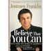 Believe That You Can: Moving with Faith and Tenacity to the Dream God Has Given You