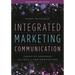 Integrated Marketing Communication: Creative Strategy from Idea to Implementation