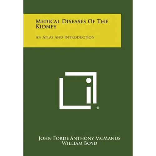 Medical Diseases of the Kidney: An Atlas and Introduction