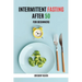 Intermittent Fasting After 50 for Beginners