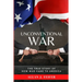 Unconventional War: The True Story of How War Came to America