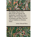 The Hidden Church of the Holy Graal: Its Legends and Symbolism Considered in Their Affinity with Certain Mysteries of Initiation and Other Traces of a