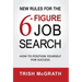 New Rules for the 6-Figure Job Search: How to Position Yourself for Success