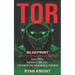 TOR Blueprint: Navigating the Darknet and Deep Web, Kali Linux, Hacking Ethically, and Fortifying Your Digital Fortress