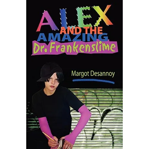 Alex and the Amazing Dr. Frankenslime