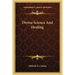 Divine Science And Healing