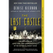 The Last Castle: The Epic Story of Love, Loss, and American Royalty in the Nation's Largest Home