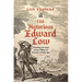 The Notorious Edward Low: Pursuing the Last Great Villain of Piracy's Golden Age