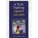A Wife Fighting Against All Odds