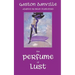 The Perfume of Lust