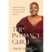 The Intimacy Guru: Helping Modern Couples Reignite Passion, Pleasure, and Connection in Their Relationships