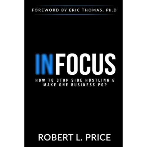 Infocus: How to Stop Side Hustling & Make One Business Pop