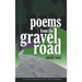 Poems from the Gravel Road