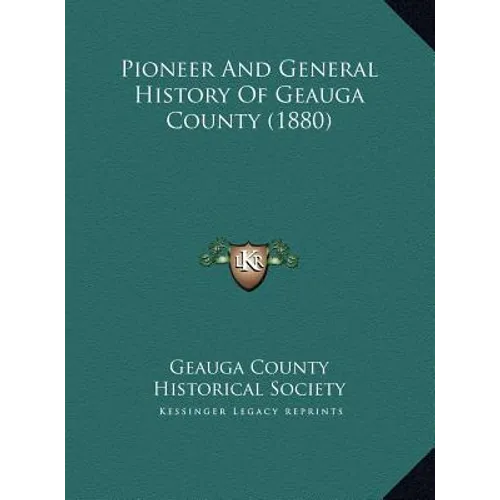 Pioneer And General History Of Geauga County (1880)