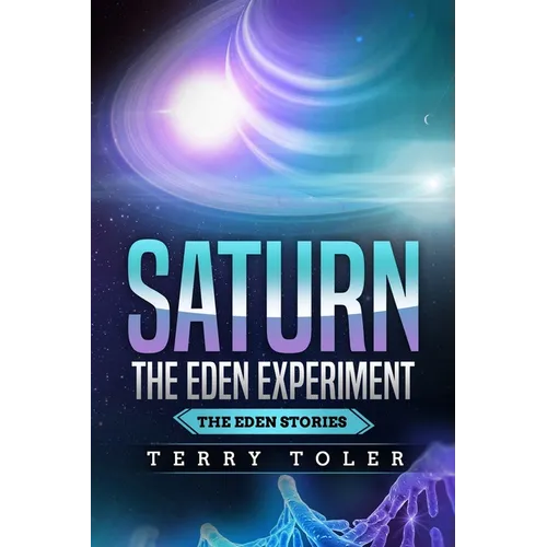 Saturn: The Eden Experiment