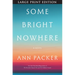 Some Bright Nowhere