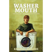 Washer Mouth: The Man Who Was a Washing Machine
