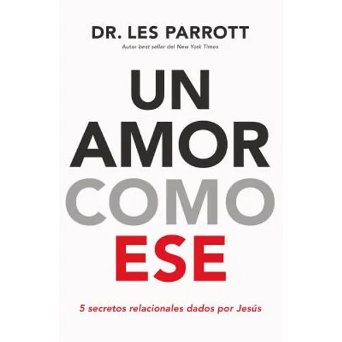Un Amor Como Ese: 5 Secretos Relacionales Dados Por Jesús