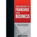 How and Why to Franchise Your Business
