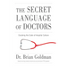 The Secret Language of Doctors: Cracking the Code of Hospital Culture