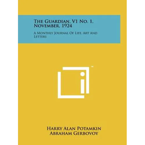 The Guardian, V1 No. 1, November, 1924: A Monthly Journal of Life, Art and Letters