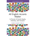 All English Accents Matter: In Pursuit of Accent Equity, Diversity, and Inclusion