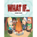 What If...