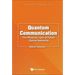 Quantum Communication: The Physical Layer of Future Optical Networks