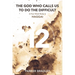 The God Who Calls Us To Do The Difficult: A Four Week Study In Haggai