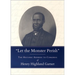 Let the Monster Perish: The Historic Address to Congress of Henry Highland Garnet