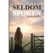 Seldom Spoken - Black and White Version